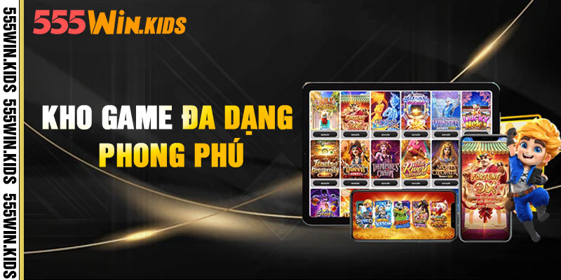 Khám phá những siêu phẩm chính, độc quyền tại 555WIN